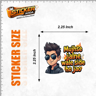 Mujhse Jalne Wale Side Ho Jao™ Funny Attitude Sticker | Premium Vinyl Waterproof Car, Bike & Laptop Sticker