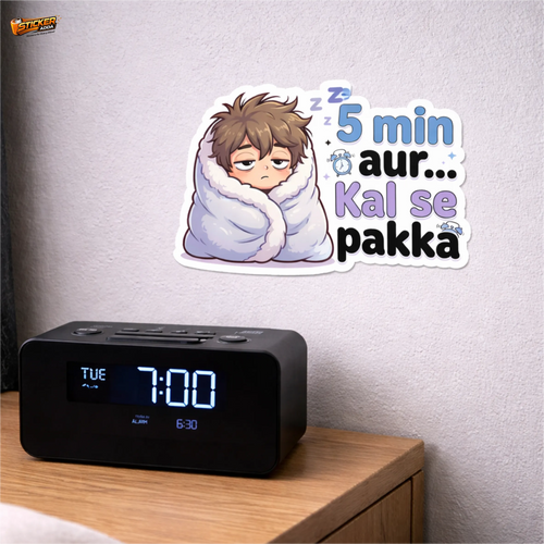 5 Min Aur Kal Se Pakka™ Funny Sticker | Waterproof Vinyl Laptop, Wall & Car Sticker | StickerAdda™