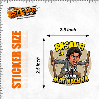 Basanti In Kutto Ke Samne Mat Nachna™ Funny Sticker | Waterproof Vinyl Car & Bike Sticker