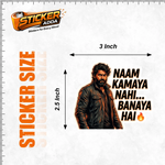 Naam Kamaya Nahi… Banaya Hai™ Funny Sticker | Waterproof Vinyl Car & Bike Sticker thumbnail