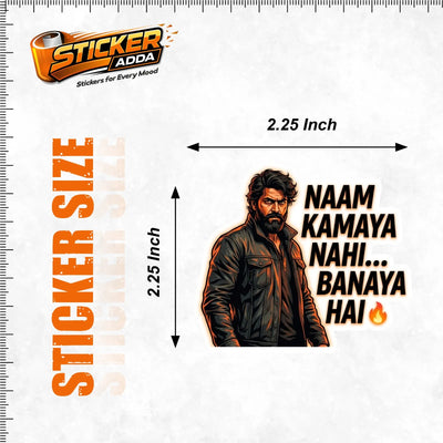 Naam Kamaya Nahi… Banaya Hai™ Funny Sticker | Waterproof Vinyl Car & Bike Sticker