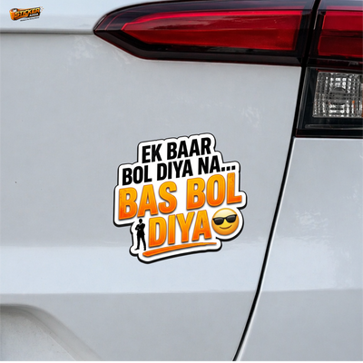 Ek Baar Bol Diya Na… Bas Bol Diya™ Funny Attitude Sticker | Premium Waterproof Vinyl Laptop, Car & Bike Sticker