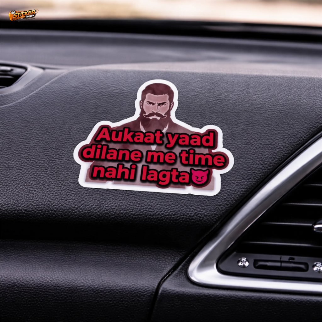 Aukaat Yaad Dilane Me Time Nahi Lagta™ Attitude Sticker | Waterproof Vinyl Bike, Car & Laptop Sticker | StickerAdda™