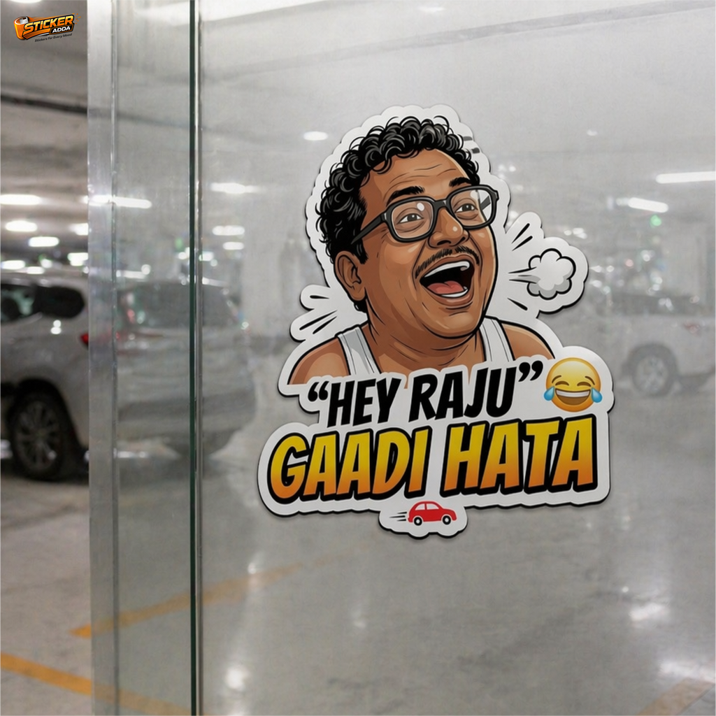 Hey Raju™ Gaadi Hata Sticker | Premium Waterproof Vinyl Car & Bike Sticker | Funny Meme Decal | StickerAdda™