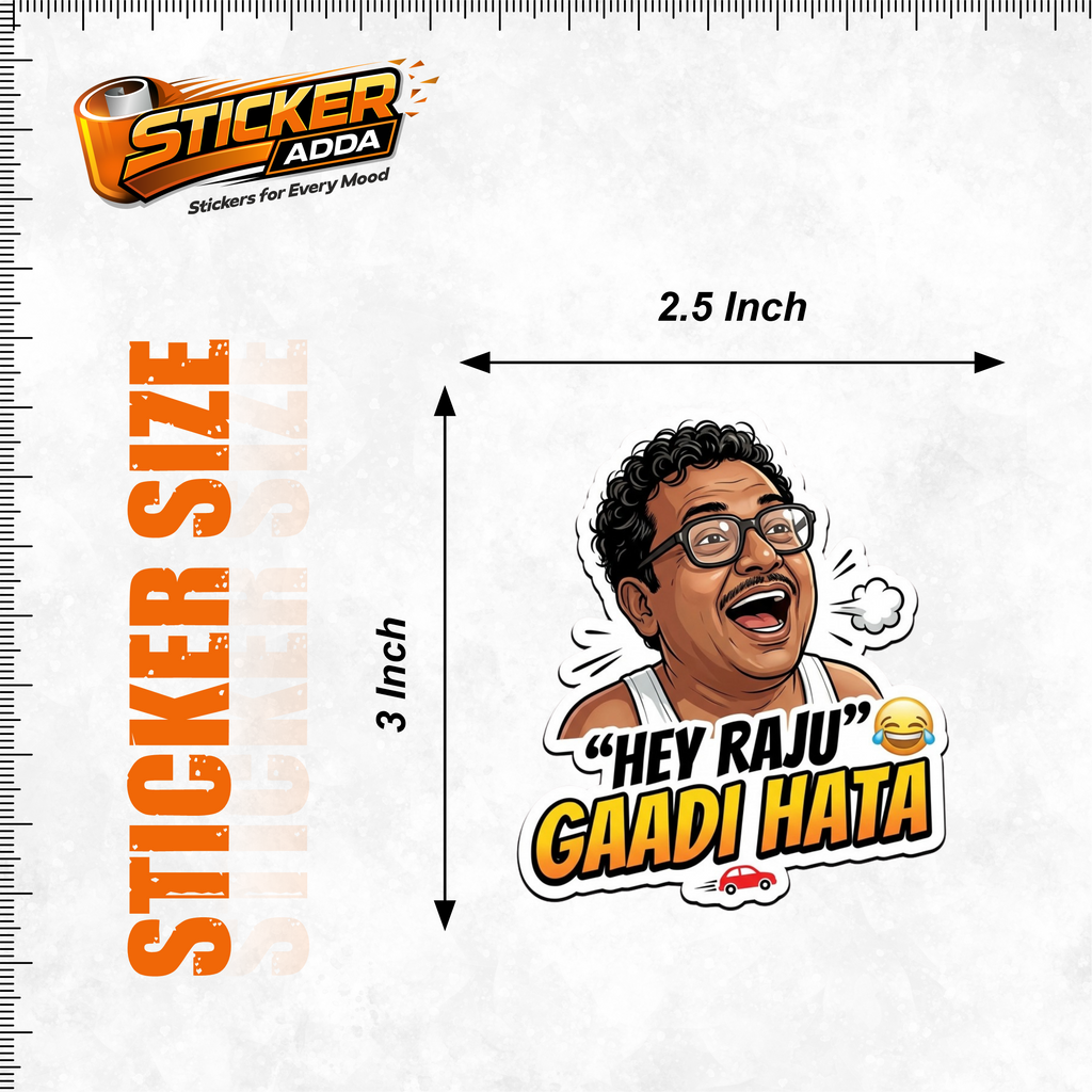 Hey Raju™ Gaadi Hata Sticker | Premium Waterproof Vinyl Car & Bike Sticker | Funny Meme Decal | StickerAdda™