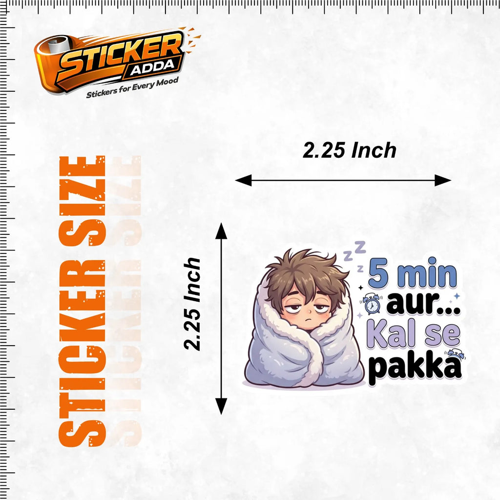 5 min aur kal se pakka sticker