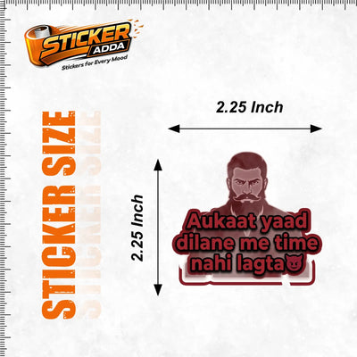 Aukaat Yaad Dilane Me Time Nahi Lagta™ Attitude Sticker | Waterproof Vinyl Bike, Car & Laptop Sticker