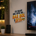 Ek Baar Bol Diya Na… Bas Bol Diya™ Funny Attitude Sticker | Premium Waterproof Vinyl Laptop, Car & Bike Sticker thumbnail